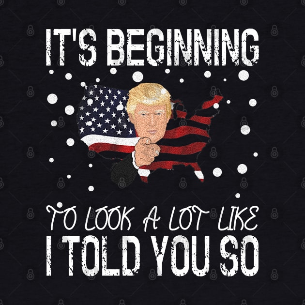 Trump 2024 - It's Beginning To Look A Lot Like I Told You So by Boo Face Designs